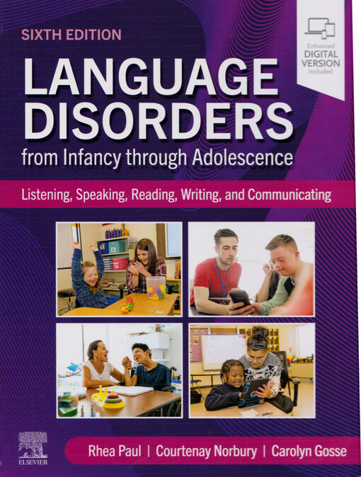 Language disorders : from infancy through adolescence : listening, speaking, reading, writing, and communicating