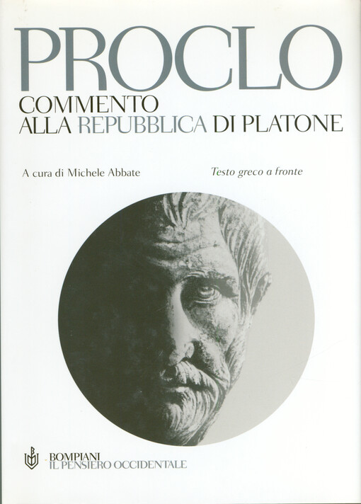 Commento alla Repubblica di Platone : (dissertazioni I, III-V, VII-XII, XIV-XV, XVII) : testo greco a fronte