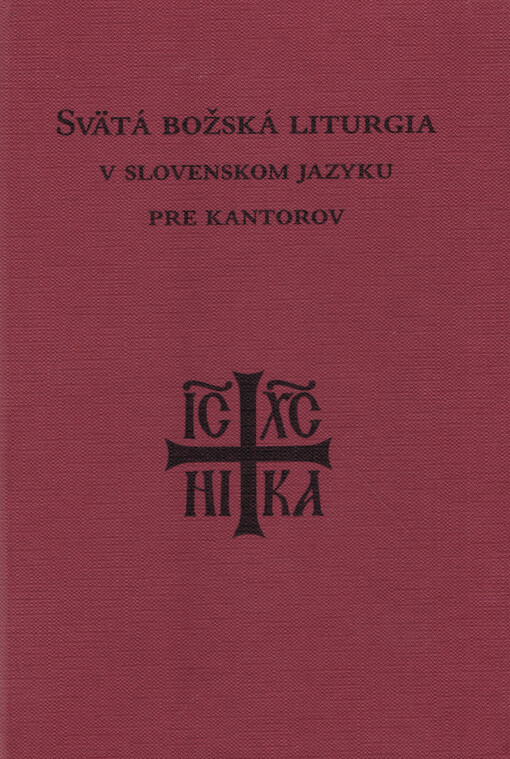 Svätá božská liturgia v slovenskom jazyku pre kantorov