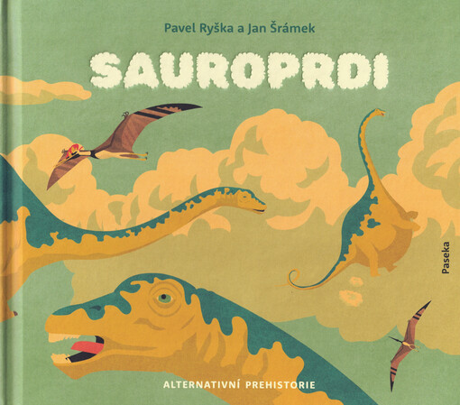 Sauroprdi : alternativní prehistorie