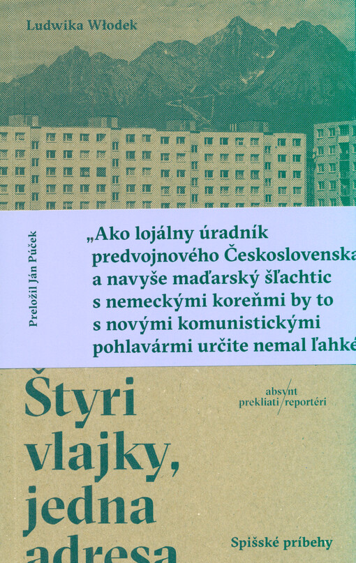 Štyri vlajky, jedna adresa : Spišské príbehy