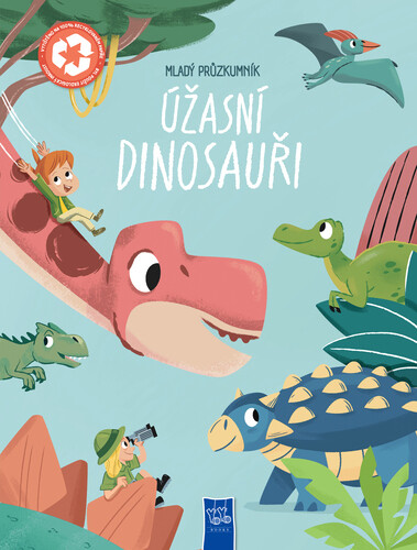 Mladý průzkumník. Úžasní dinosauři