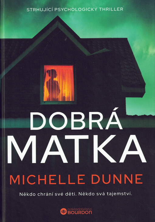 Dobrá matka : strhující psychologický thriller
