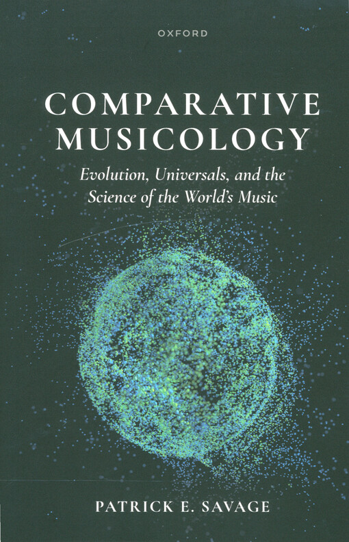 Comparative musicology : evolution, universals, and the science of the world's music