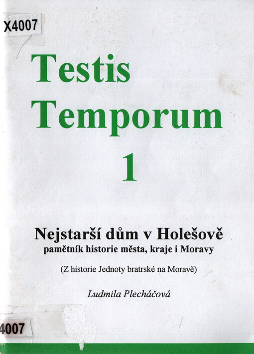 Nejstarší dům v Holešově : pamětník historie města, kraje i Moravy : (Z historie Jednoty bratrské na Moravě)