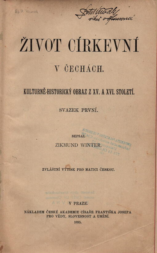 Život církevní v Čechách : kulturně-historický obraz z XV. a XVI. století. Svazek první