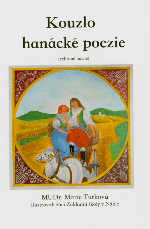 Kouzlo hanácké poezie : (vybrané básně)