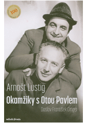 Okamžiky s Otou Pavlem  (odkaz v elektronickém katalogu)