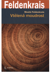 Vtělená moudrost  (odkaz v elektronickém katalogu)