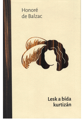Lesk a bída kurtizán  (odkaz v elektronickém katalogu)