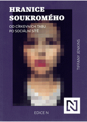 Hranice soukromého : od církevních tabu po sociální sítě  (odkaz v elektronickém katalogu)
