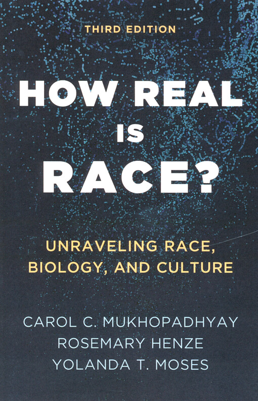 How real is race? : unraveling race, biology, and culture