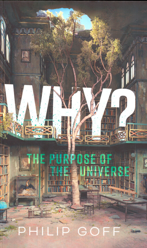 Why? : the purpose of the universe