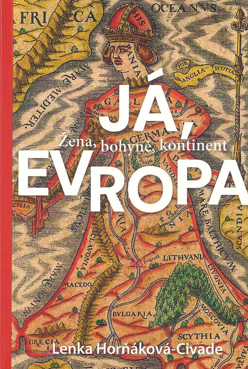 Já, Evropa : žena, bohyně, kontinent