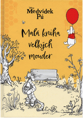 Malá kniha velkých mouder  (odkaz v elektronickém katalogu)