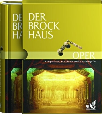 Der Brockhaus Oper : Werke, Personen, Sachbegriffe