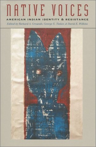 Native voices : American Indian identity and resistance