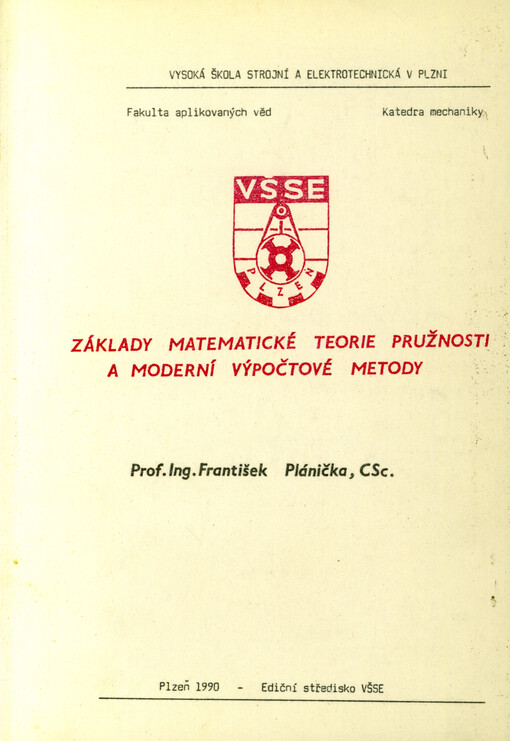 Základy matematické teorie pružnosti a moderní výpočtové metody