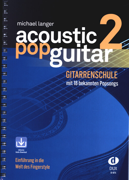 Acoustic Pop Guitar 2 : Gitarrenschule mit 18 bekannten Popsongs