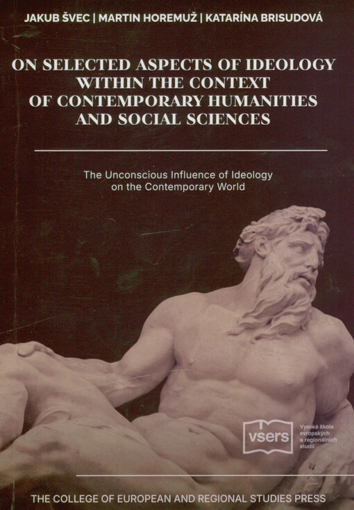 Selected aspects of ideology within the context of contemporary humanities and social sciences
