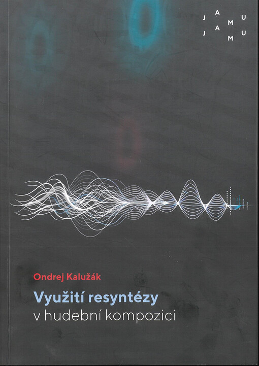 Využití resyntézy v hudební kompozici