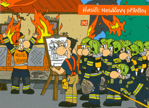 Hasiči : Nosáčovy příběhy, aneb, jak to bylo doopravdy