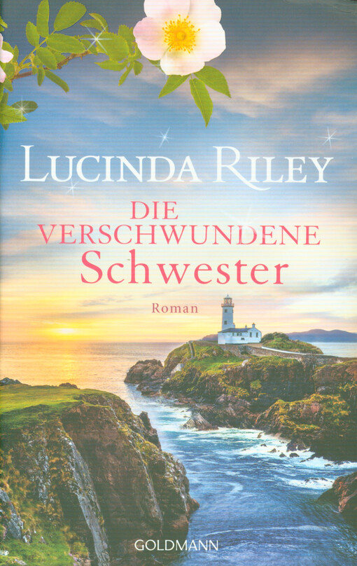 Die verschwundene Schwester : der siebte Band der »Sieben-Schwestern«-Reihe : Roman