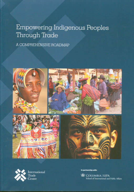 Empowering indigenous peoples through trade : a comprehensive roadmap