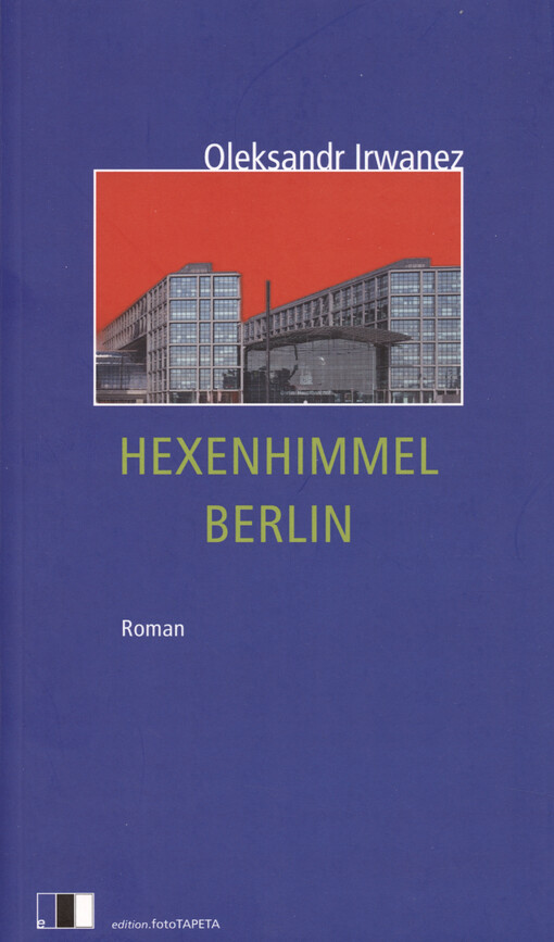Hexenhimmel Berlin : Roman