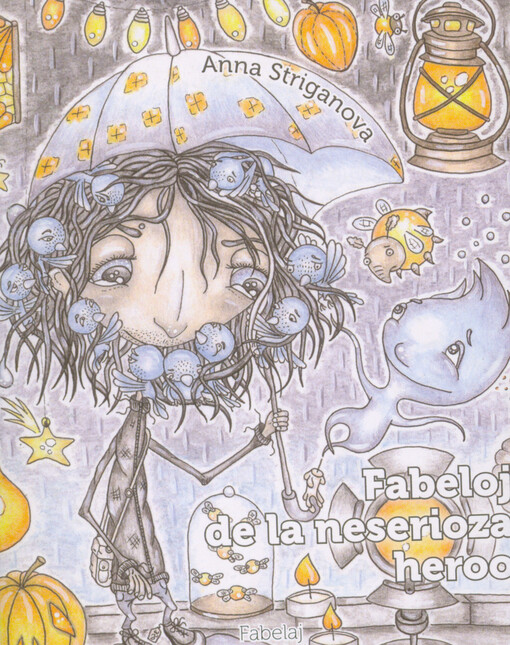 Fabeloj de la neserioza heroo = Skazki neser‘jeznogo geroja