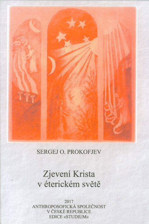 Zjevení Krista v éterickém světě : duchovně vědecké aspekty jeho návratu v éterickém těle