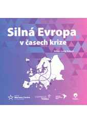 Silná Evropa v časech krize  (odkaz v elektronickém katalogu)