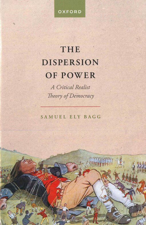 The dispersion of power : a critical realist theory of democracy