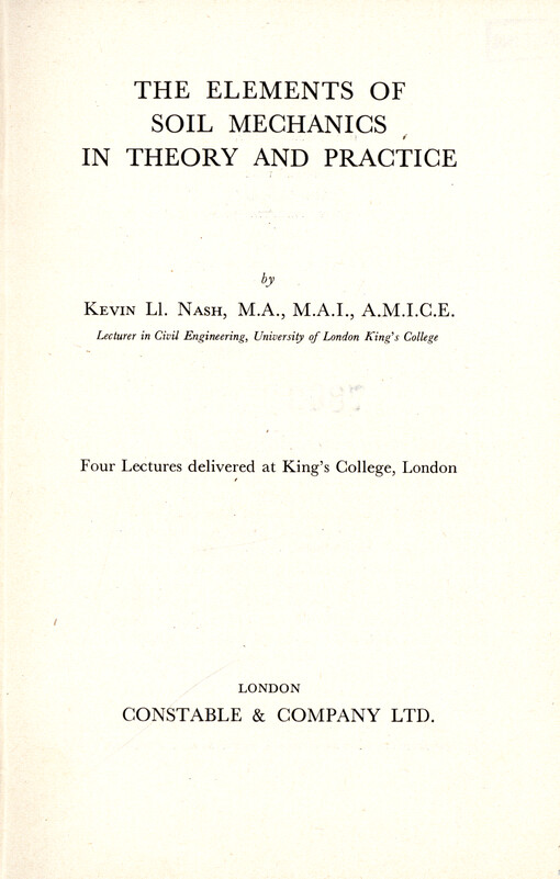 The elements of soil mechanics in theory and practice : four lectures delivered at King's College, London