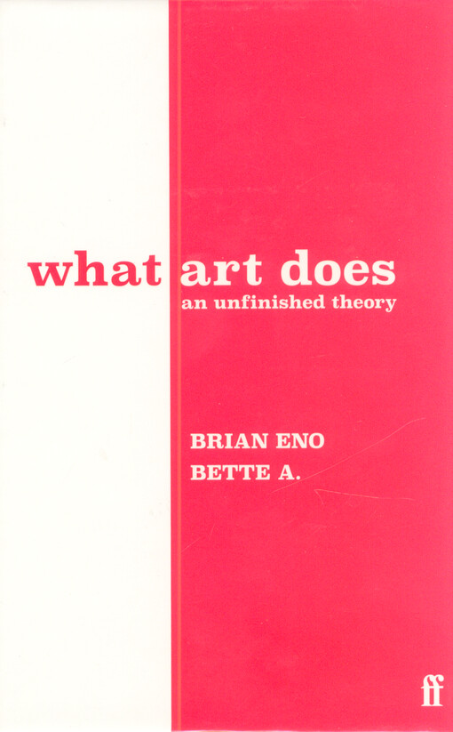 What art does : an unfinished theory