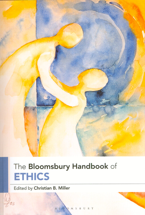 The Bloomsbury handbook of ethics