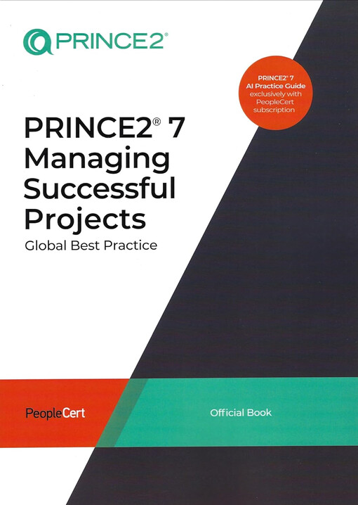 Prince2 Global best practice : For everyone aiming to enhance their project management skills 7 Managing Successful Projects