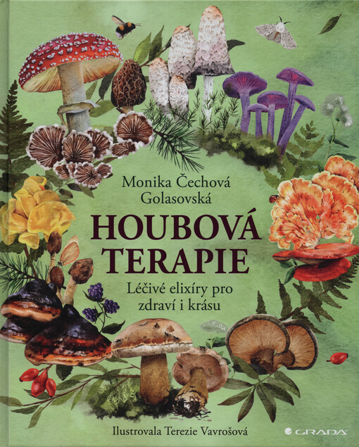 Houbová terapie : léčivé elixíry pro zdraví i krásu