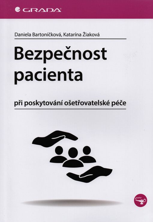 Bezpečnost pacienta : při poskytování ošetřovatelské péče