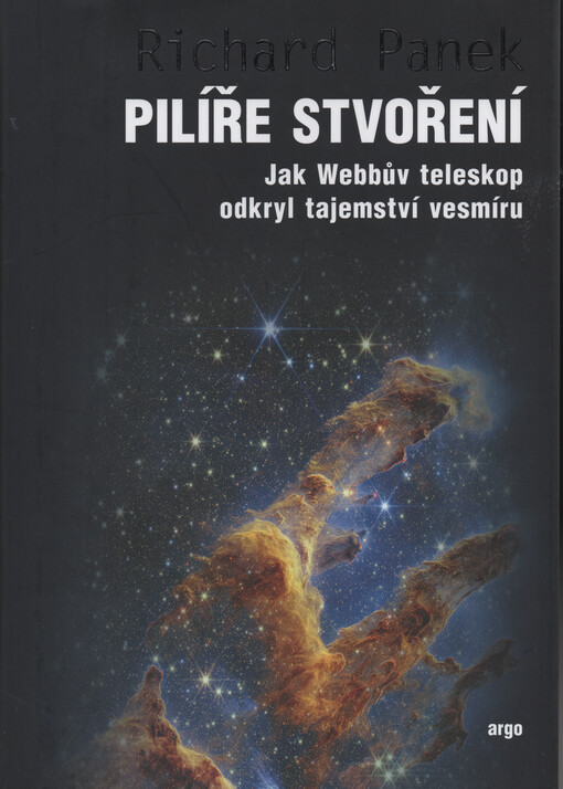 Pilíře stvoření : jak teleskop Jamese Webba odkryl tajemství vesmíru