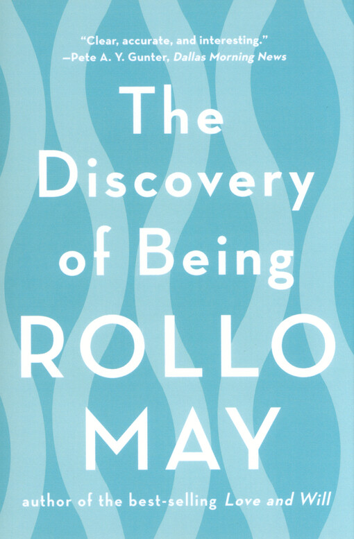 The discovery of being : writings in existential psychology