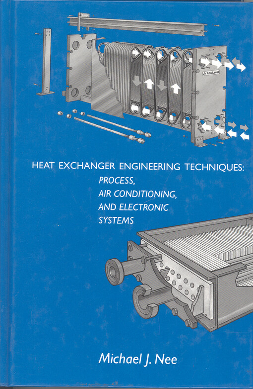 Heat exchanger engineering techniques : process, air conditioning, and electronic systems