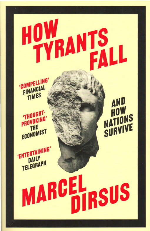How tyrants fall : and how nations survive