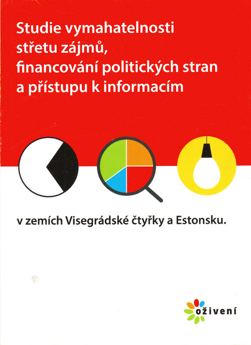 Studie vymahatelnosti střetu zájmů, financování politckých stran a přístupu k informacím v zemích Visegrádské čtyřky a Estonsku