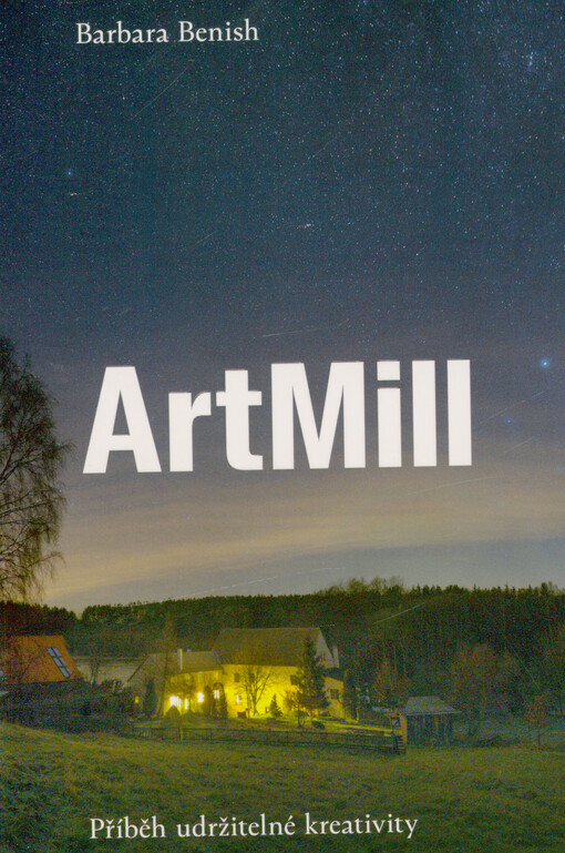 ArtMill : příběh udržitelné kreativity