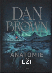 Anatomie lži  (odkaz v elektronickém katalogu)