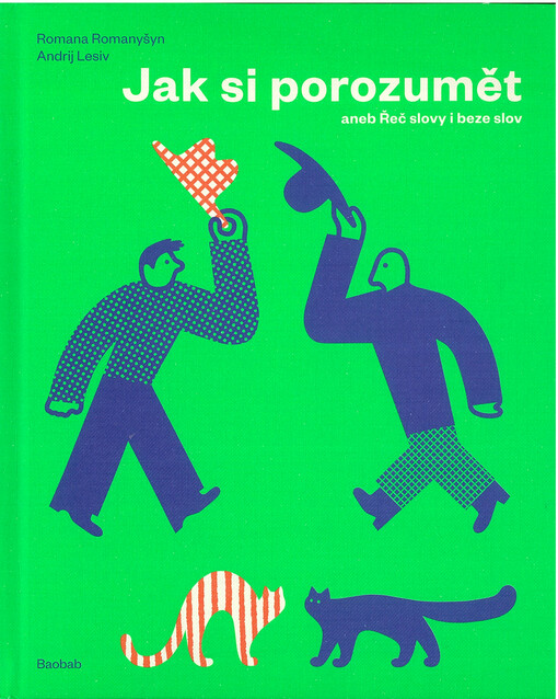 Jak si porozumět, aneb, Řeč slovy i beze slov