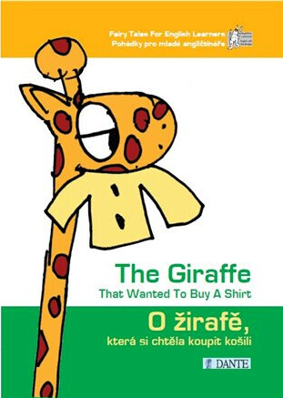 O žirafě, která si chtěla koupit košili = The giraffe that wanted to buy a shirt 