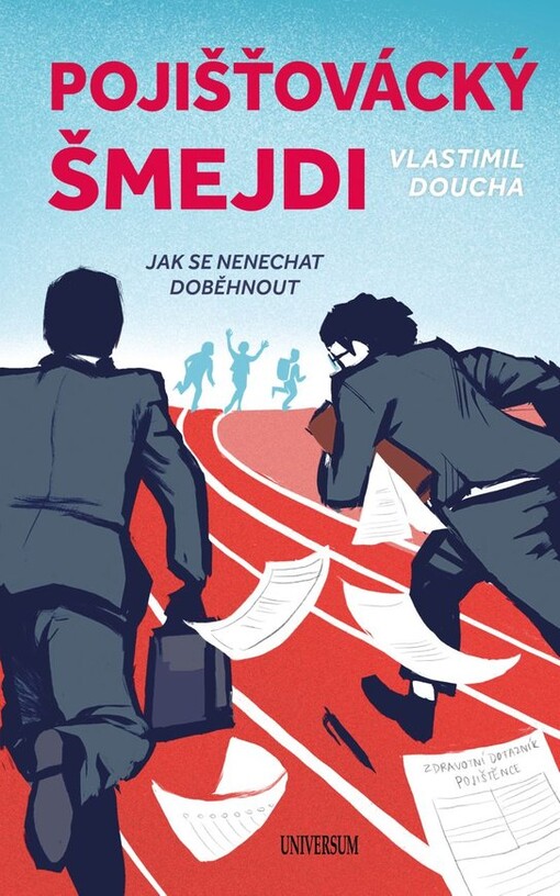 Pojišťovácký šmejdi : jak se nenechat doběhnout