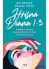Hříšná Diana 1-3  (odkaz v elektronickém katalogu)